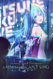 COLORFUL STAGE! The Movie: A Miku Who Can’t Sing